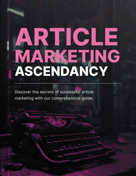 Article Marketing Ascendancy