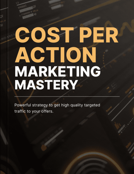 Cost per Action Marketing Mastery
