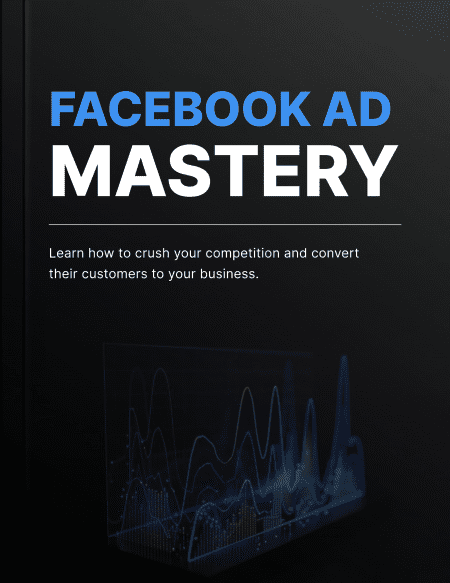 Facebook Ad Mastery