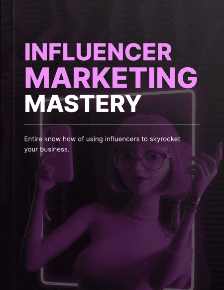 Influencer Marketing Mastery